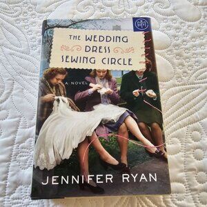The Wedding Dress Sewing Circle Novel By Jennifer Ryan, Hardcover